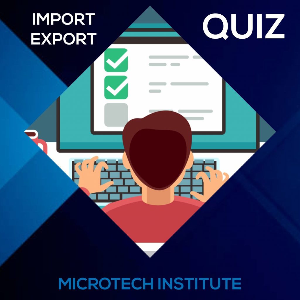 Import Export Course Quiz Microtech Institute Sialkot